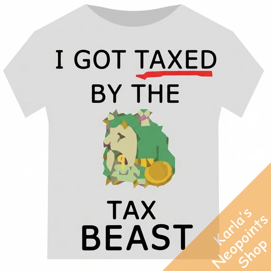 I got taxed by the Tax Beast T-Shirt