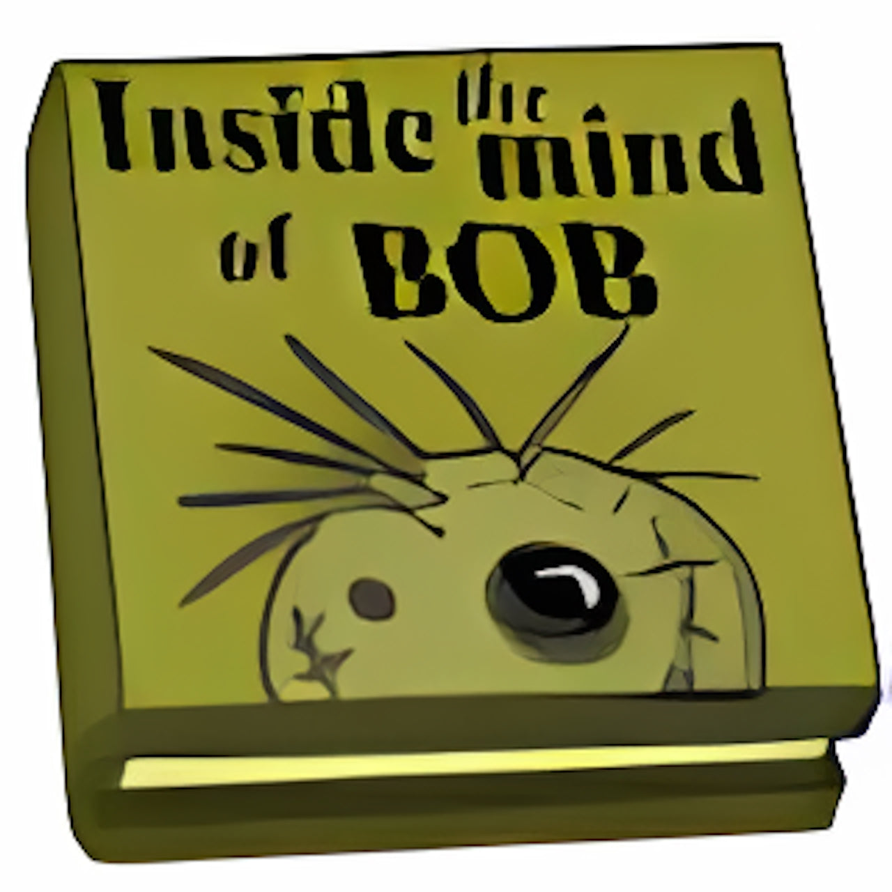 Inside the Mind of Bob