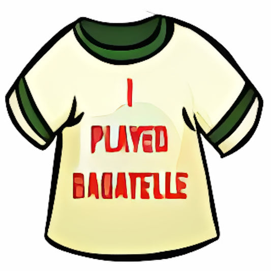 I Played Bagatelle T-shirt