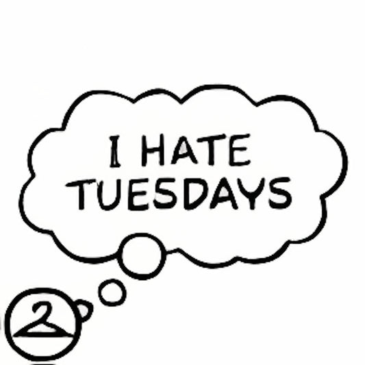 I Hate Tuesdays Thought Bubble